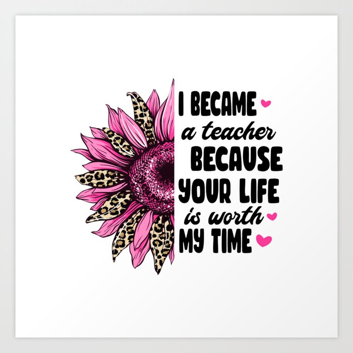 Teacher motivational half sunflower Art Print