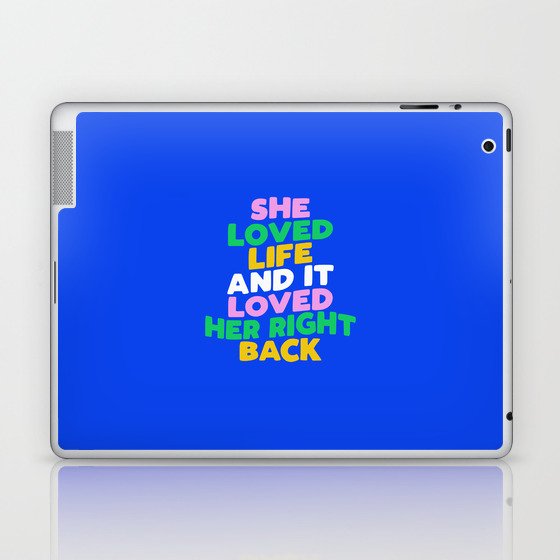 She Loved Life and It Loved Her Right Back Laptop & iPad Skin