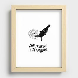 Stop Thinking Start Drinking Recessed Framed Print