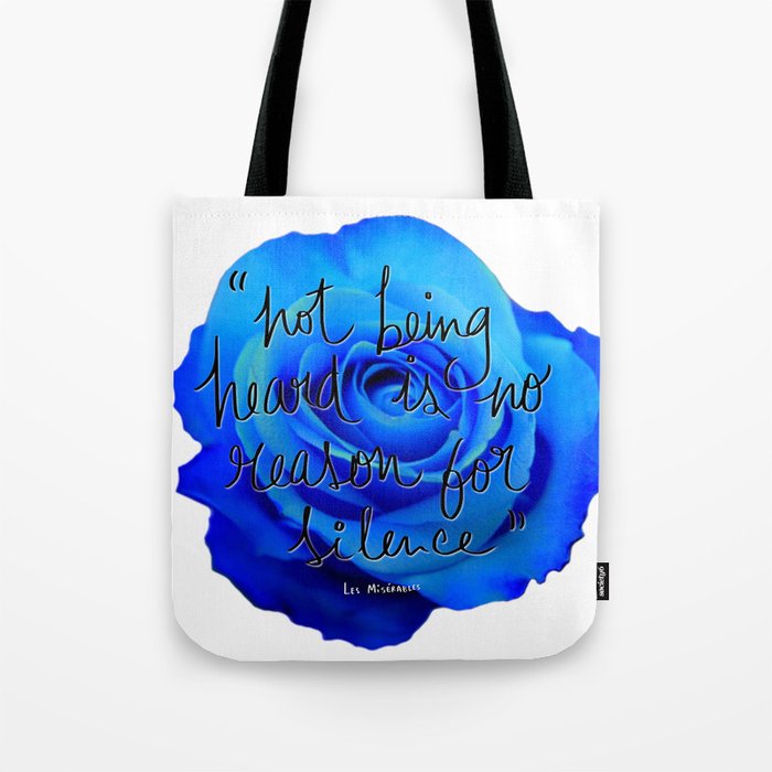 not being heard is no reason for silence Tote Bag