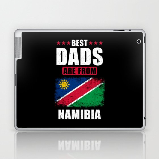 Best Dads are From Namibia Laptop & iPad Skin