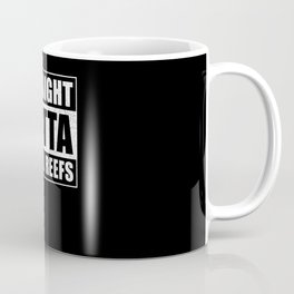 Straight outta Coral Reefs Mug