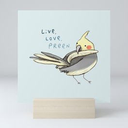 Live, Love, Preen Mini Art Print
