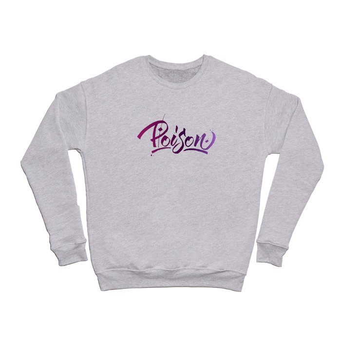 Poisone Crewneck Sweatshirt