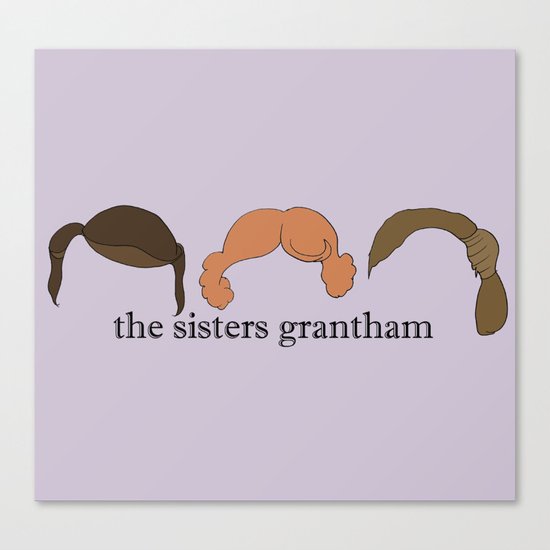 The Sisters Grantham: Downton Abbey Canvas Print