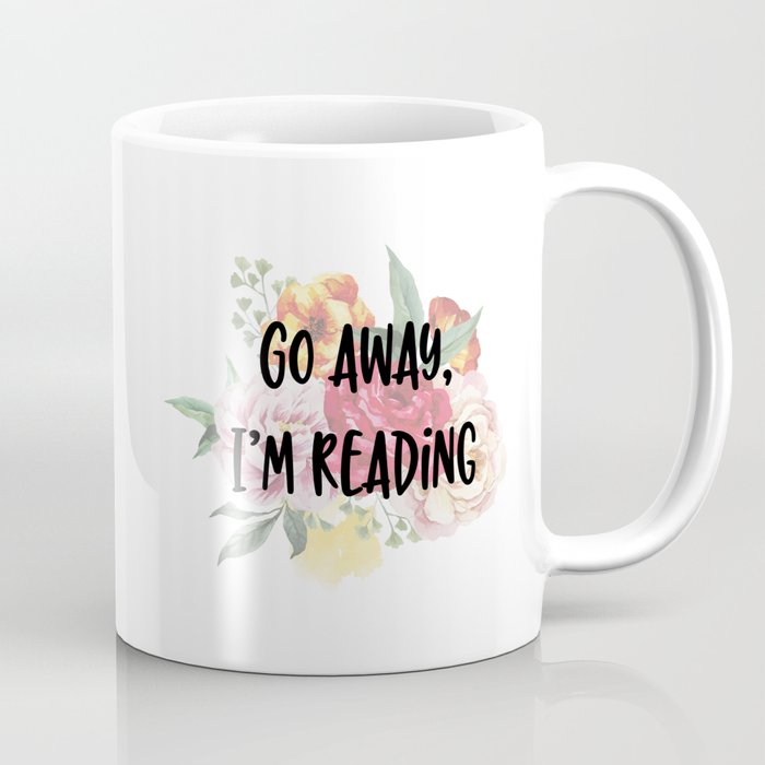 Go Away I'm Reading Floral Design Coffee Mug