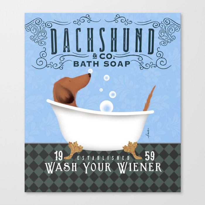 Longhaired Dachshund Wash Your Wiener dog bath clawfoot tub bubble bath soap blue Canvas Print