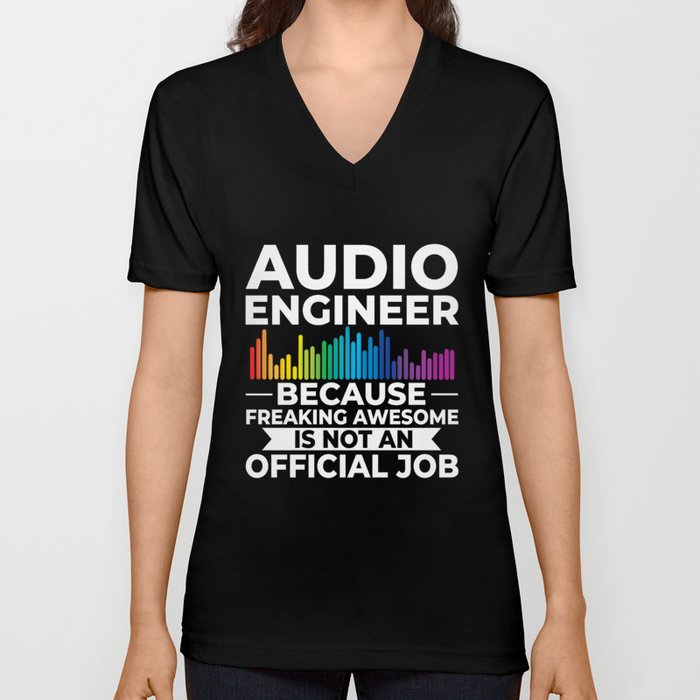 Audio Engineer Sound Guy Engineering Music V Neck T Shirt