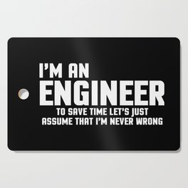 I'm An Engineer Funny Quote Cutting Board