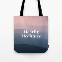 Heavily Meditated Tote Bag