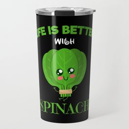 Life Is Better With Spinach Vegan Travel Mug
