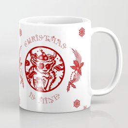 Christmasis mine Coffee Mug