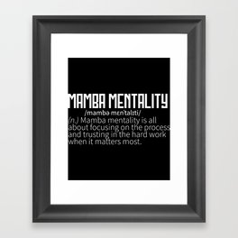 Mamba Mentality Motivational Quote Inspirational Framed Art Print