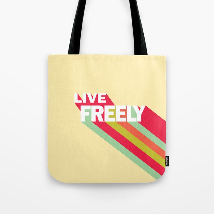 live freely Tote Bag