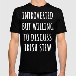 Irish stew lover funny introvert gifts T-shirt