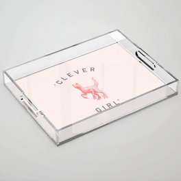 Clever Girl Acrylic Tray