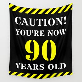 [ Thumbnail: 90th Birthday - Warning Stripes and Stencil Style Text Wall Tapestry ]
