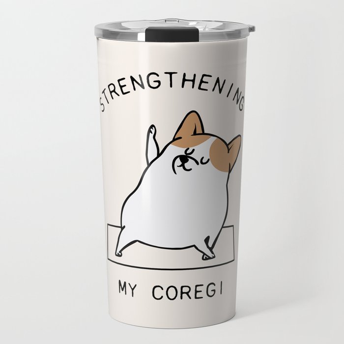Strengthening My Coregi Travel Mug