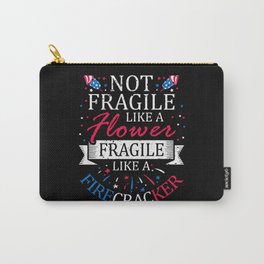 Not Fragile Like A Flower 4th of July Independence Day Carry-All Pouch | Usaindependence, Cultureamerican, Patrioticamerican, Usaamerica, Americanfreedom, 4Thofjulyparty, Americanflag, Lovefireworks, Graphicdesign, Americanblack 