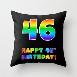 [ Thumbnail: HAPPY 46TH BIRTHDAY - Multicolored Rainbow Spectrum Gradient Throw Pillow ]