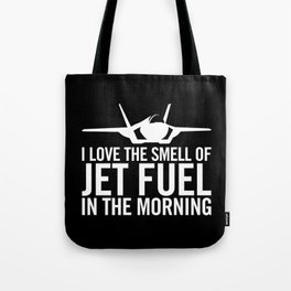 F-35 Lightning II "I love the smell of jet fuel in the morning" Tote Bag