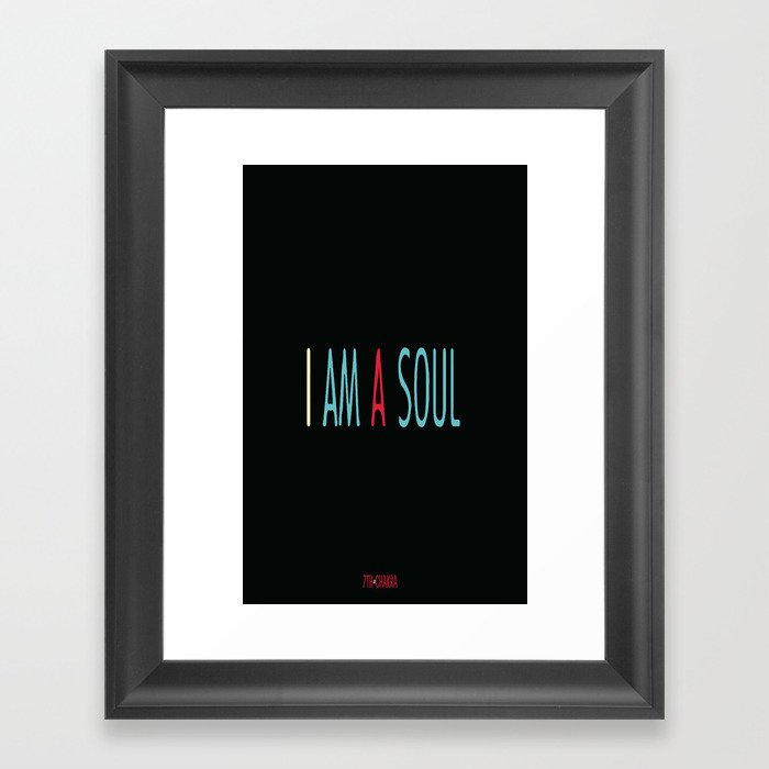 I am a Soul Framed Art Print