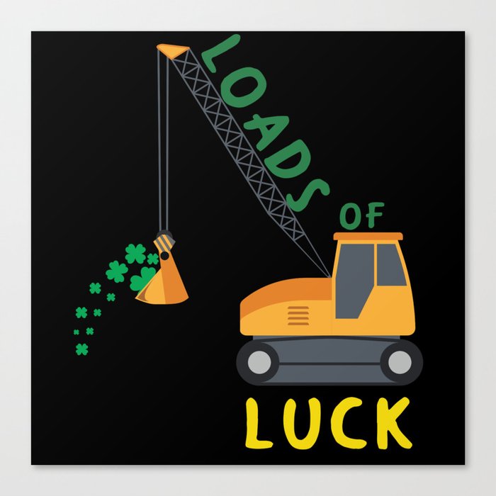 Excavator Load Luck Shamrock Saint Patrick's Day Canvas Print