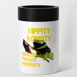 Hippity Hoppity Abolish Private Property Frog Meme design Can Cooler