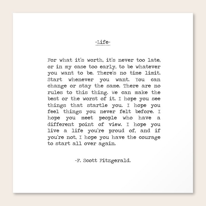 For What It's Worth, It's Never Too Late, F. Scott Fitzgerald quote