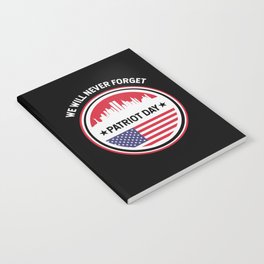 Patriot Day Never Forget 911 Anniversary Notebook