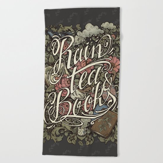 Rain, Tea & Books - Color version Beach Towel