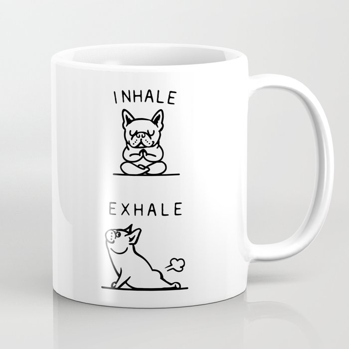 Inhale Exhale Frenchie Coffee Mug