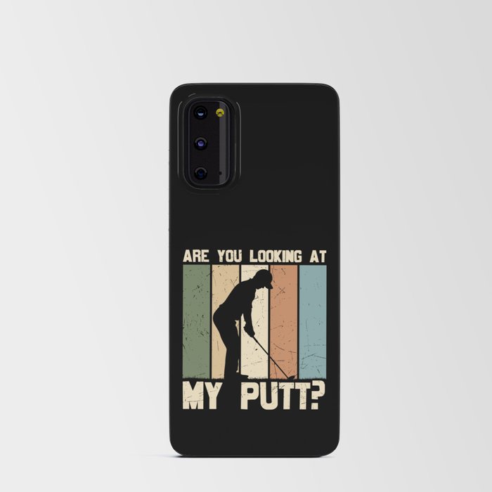 Are You Looking At My Putt Golf Android Card Case