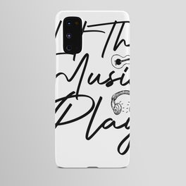 Funny Let the Music Play  Android Case