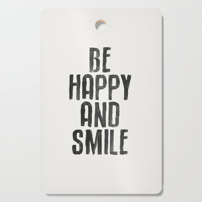 Be Happy and Smile Cutting Board