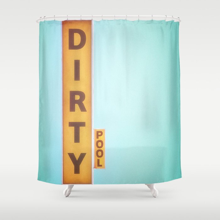 Poster "Dirty Pool" Shower Curtain