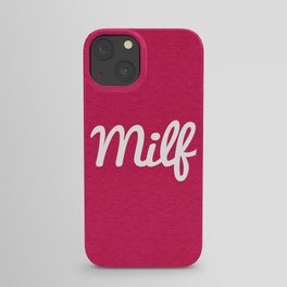 Milf Funny Quote iPhone Case