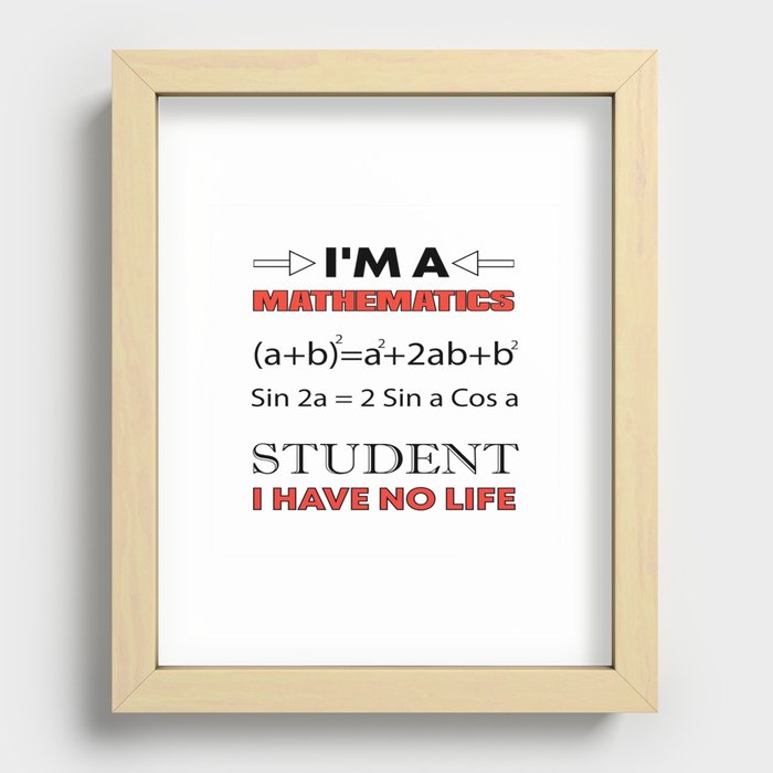 I´M Mathematics Student ... Recessed Framed Print