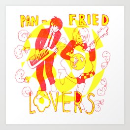 PAN-FRIED LOVERS Art Print