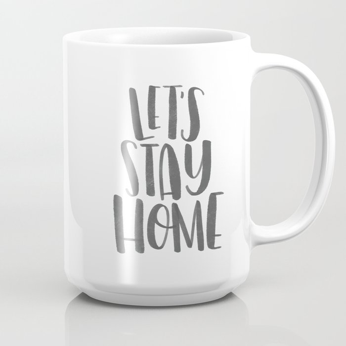 Let's Stay Home Coffee Mug