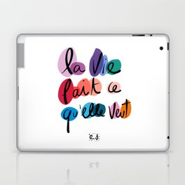 La vie fait ce qu'elle veut French Graffiti Art Words  Laptop & iPad Skin