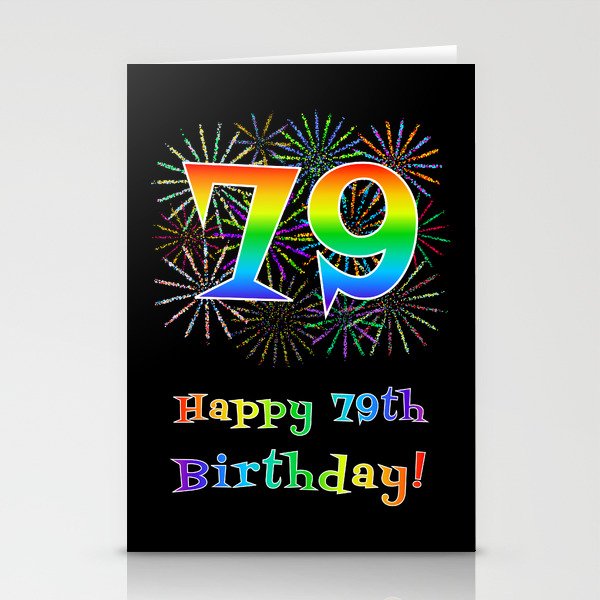 79th Birthday - Fun Rainbow Spectrum Gradient Pattern Text, Bursting Fireworks Inspired Background Stationery Cards