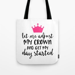 Let Me Adjust My Crown Funny Sarcastic Quote Tote Bag