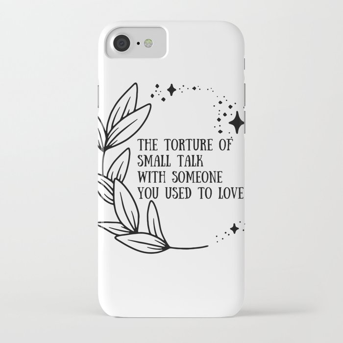 Small Talk Torture  iPhone Case