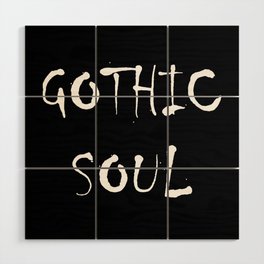 Gothic Soul Wood Wall Art