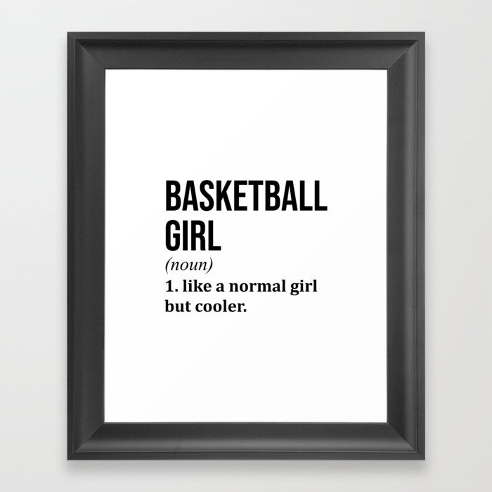 Basketball Girl Funny Quote Framed Art Print