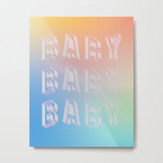 BABY BABY BABY Metal Print