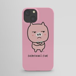 Everything's fine iPhone Case