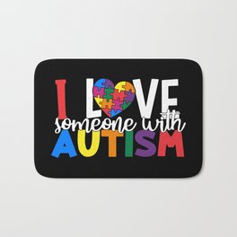I Love Someone With Autism Bath Mat