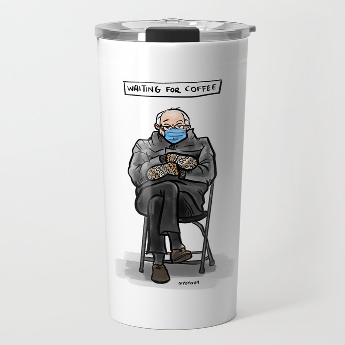 Waiting For Coffee Bernie Travel Mug By Yoyoha Society6